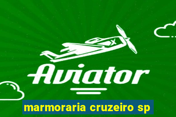 marmoraria cruzeiro sp